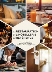 La Restauration et l’Hôtellerie de référence, coordonné par Antoine Woerlé