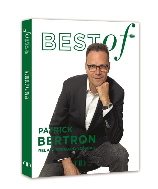 Best of Patrick Bertron - Relais Bernard Loiseau - Alain Ducasse Edition. Prix : 14 euros.