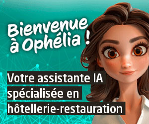 Bienvenue à Ophélia ! Votre assistance IA spécialisée en hôtellerie-restauration