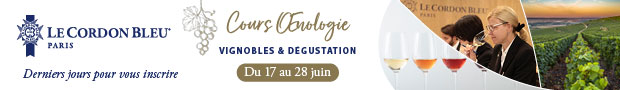 Le Cordon bleu, cours d'oenologie, vignobles & dégustation, du 17 au 28 juin