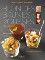 À lire : Blondes, brunes & rousses en cuisine