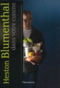 À lire : Heston Blumenthal dans votre cuisine