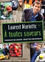 A lire : A toutes les saveurs de Laurent Mariotte