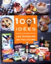 A lire : 1001 idées pour cuisiner avec les marques de toujours