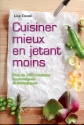 A lire : Cuisiner mieux en jetant moins de Lisa Casali