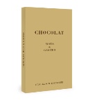 A lire : Chocolat - Mots & gestes par Alain Ducasse