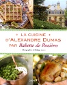 A lire : La cuisine d'Alexandre Dumas de Babette de Rozières