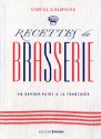 A lire : Recettes de brasserie un savoir-faire à la française de Daniel Galmiche