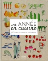 A lire : Une année en cuisine 100 produits à cuisiner au fil des saisons aux éditions Tana