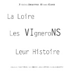 À lire : La Loire, les vignerons, leur histoire de Frédéric Arlettaz et Gérard Cloix