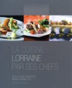 À lire : La cuisine Lorraine par ses chefs de Bertrand Munier