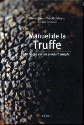 À lire : Manuel de la truffe de Pierre Jean et Babeth Pébeyre et Sophie Brissaud