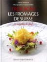 À lire : Trop bon ! Les fromages de Suisse d'Olivier Samson