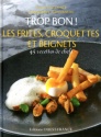 À lire : Trop bon ! Les frites, croquettes et beignets de Patrick Villechaize