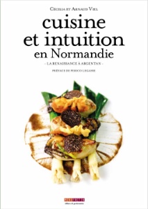 Cuisine et intuition en Normandie', Ccilia et Arnaud Viel,