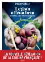 À lire : Philippe Mille, Le Goût à l'état brut